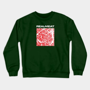 RealMeat Crewneck Sweatshirt